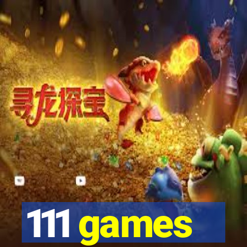 111 games